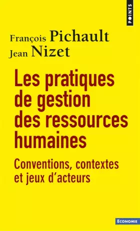 Couverture du produit · Les Pratiques de gestion des ressources humaines: Conventions, contextes et jeux d'acteurs