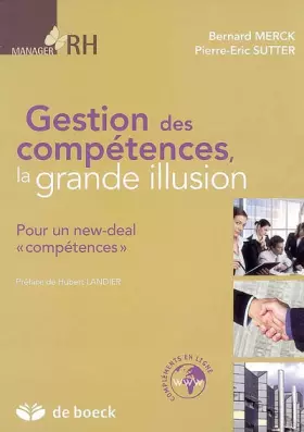 Couverture du produit · Gestion des compétences, la grande illusion : Pour un new-deal