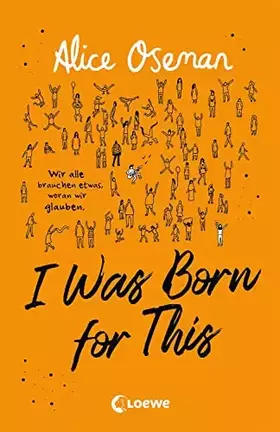 Couverture du produit · I Was Born for This (deutsche Ausgabe): Wir alle brauchen etwas, woran wir glauben - TikTok made me buy it! Neues Jugendbuch de