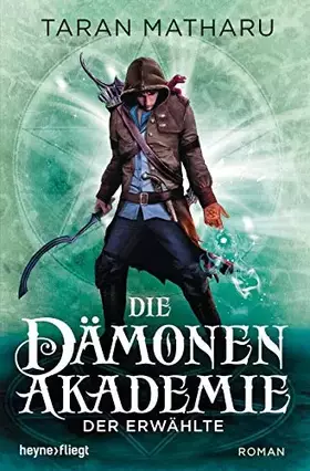 Couverture du produit · Die Dämonenakademie - Der Erwählte: Roman (Dämonenakademie-Serie, Band 1)
