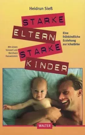 Couverture du produit · Starke Eltern, starke Kinder. Eine frühkindliche Erziehung zur Ichstärke