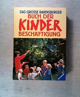 Couverture du produit · Das große Ravensburger Buch der Kinderbeschäftigung