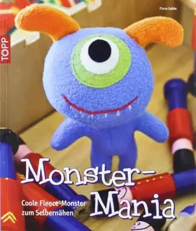 Couverture du produit · Monster-Mania: Coole Fleece-Monster zum Selbernähen