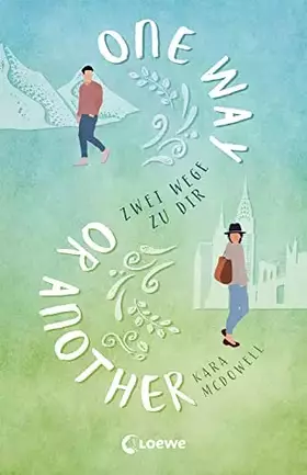 Couverture du produit · One Way Or Another: Zwei Wege zu dir - Verliebe dich in die spannende Mischung aus Romantik, Witz und Tiefgang - Liebesroman üb
