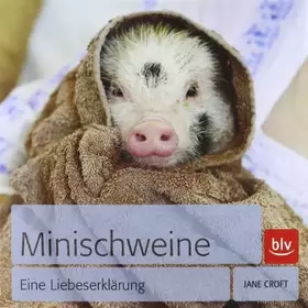Couverture du produit · Minischweine: Eine Liebeserklärung