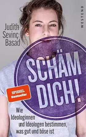 Couverture du produit · Schäm dich!: Wie Ideologinnen und Ideologen bestimmen, was gut und böse ist