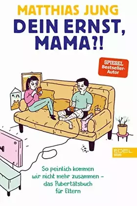 Couverture du produit · Dein Ernst, Mama?: So peinlich kommen wir nicht mehr zusammen - das Pubertätsbuch für Eltern