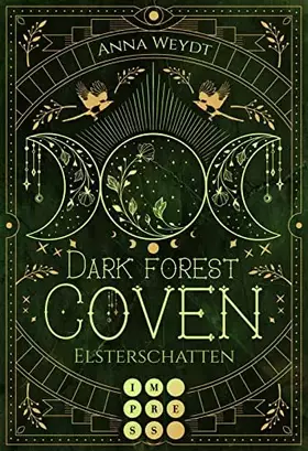 Couverture du produit · Dark Forest Coven. Elsterschatten: Hexen-Romantasy über einen uralten Fluch und eine Liebe durch alle Zeiten