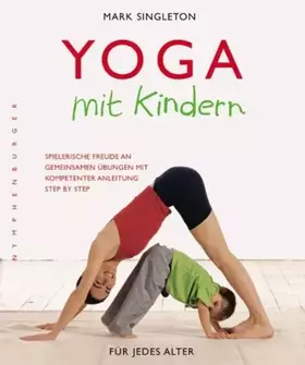 Couverture du produit · Yoga mit Kindern: Spielerische Freude an gemeinsamen Übungen mit kompetenter Anleitung Step by Step