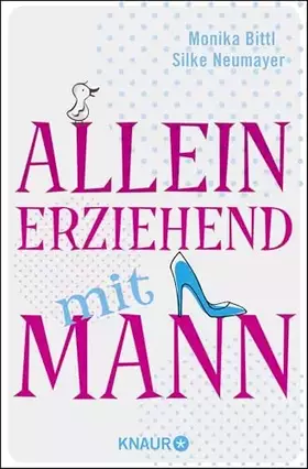 Couverture du produit · Alleinerziehend mit Mann: Originalausgabe
