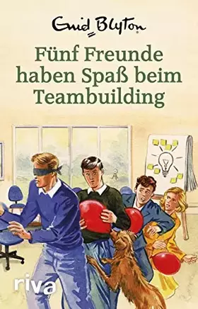 Couverture du produit · Fünf Freunde haben Spaß beim Teambuilding: Enid Blyton für Erwachsene