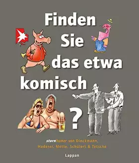 Couverture du produit · Finden Sie das etwa komisch?: stern-Humor von Dieckmann, Haderer, Mette, Schülert und Tetsche: stern-Humor von Dieckmann, Hader