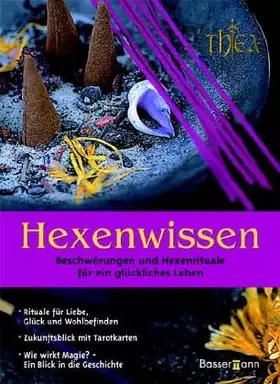Couverture du produit · Hexenwissen: Beschwörungen und Hexenrituale für ein glückliches Leben
