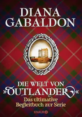 Couverture du produit · Knaur HC Die Welt von Outlander: Das ultimative Begleitbuch zur Serie