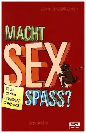 Couverture du produit · Macht Sex Spaß ?: Ja, Nein, Vielleicht, Weiß nicht