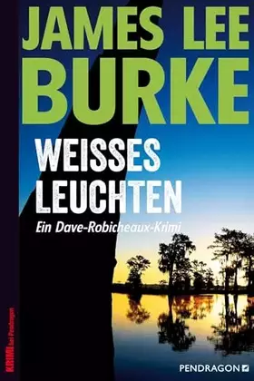 Couverture du produit · Weißes Leuchten: Ein Dave-Robicheaux-Krimi, Band 5