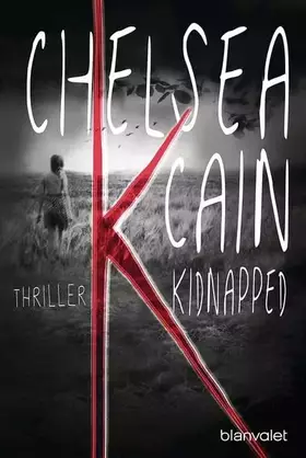 Couverture du produit · K - Kidnapped: Thriller (Kick Lannigan, Band 1)