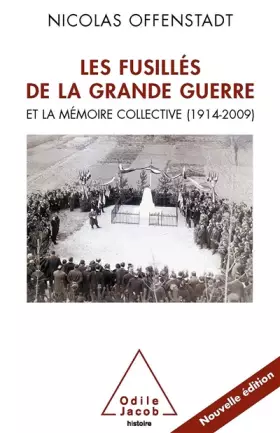 Couverture du produit · Les Fusillés de la Grande Guerre: Et la mémoire collective (1914-2009)