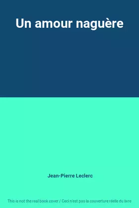 Couverture du produit · Un amour naguère