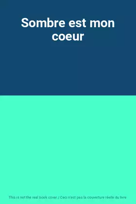 Couverture du produit · Sombre est mon coeur