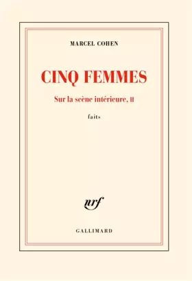 Couverture du produit · Cinq femmes: Sur la scène intérieure, II - Faits