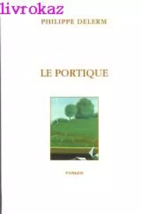 Couverture du produit · Le portique. Roman.