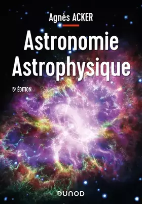 Couverture du produit · Astronomie Astrophysique - 5e éd.