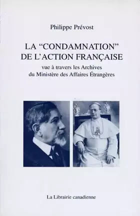 Couverture du produit · La " Condamnation " De L'Action Francaise. Vue A Travers Les Archives Du Ministre Des Affaires Etrangeres
