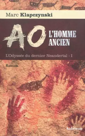 Couverture du produit · L'Odyssée du dernier Néandertal, tome 1 : Ao, l'homme ancien