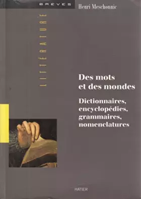 Couverture du produit · Des mots et des mondes : Dictionnaires, encyclopédies, grammaires, nomenclatures