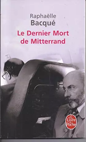 Couverture du produit · LE DERNIER MORT DE MITTERRAND