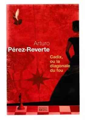 Couverture du produit · Cadix ou la diagonale du fou