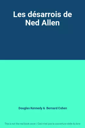 Couverture du produit · Les désarrois de Ned Allen