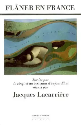 Couverture du produit · Flaner en France: Sur les Pas de 21 Écrivains d'Aujourd'Hu