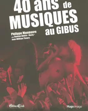 Couverture du produit · GIBUS : 40 ANS DE MUSIQUES ROCKS