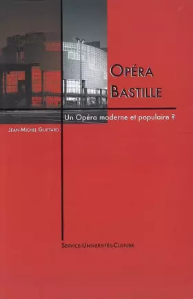 Couverture du produit · Opéra Bastille : Un opéra moderne et populaire ?