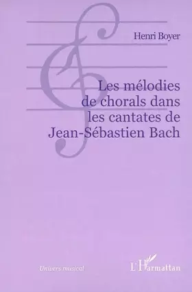 Couverture du produit · Les mélodies de chorals dans les cantates de Jean-Sébastien Bach