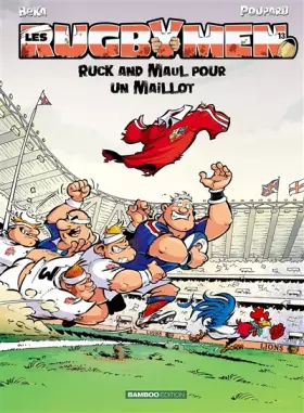 Couverture du produit · Les Rugbymen - tome 13: Ruck and Maul pour un maillot