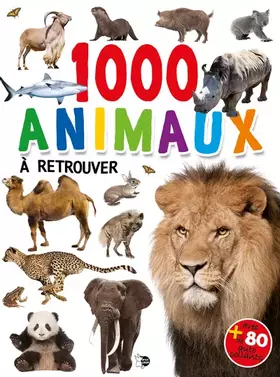 Couverture du produit · 1000 animaux à retrouver... et coller: Avec + de 80 autocollants