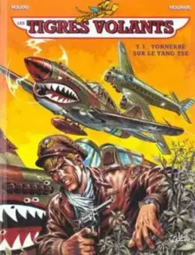 Couverture du produit · Les Tigres volants, tome 3 : tonnerre sur yang tse