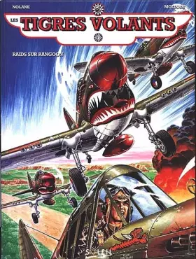Couverture du produit · Les Tigres volants, tome 1 : Raids sur Rangoon
