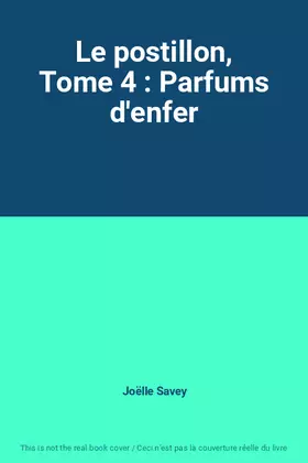 Couverture du produit · Le postillon, Tome 4 : Parfums d'enfer