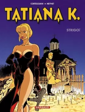 Couverture du produit · Tatiana K., tome 2 : Strigoï