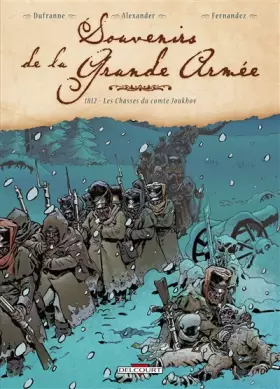 Couverture du produit · Souvenirs de la Grande Armée T04: 1812 - Les Chasses du comte Joukhov