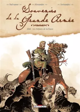 Couverture du produit · Souvenirs de la Grande Armée T02: 1808 - Les Enfants de la veuve
