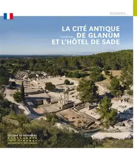 Couverture du produit · La Cité antique de Glanum et l'hôtel de Sade