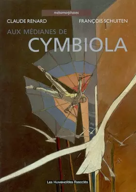 Couverture du produit · Métamorphose, tome 1 : Aux médianes de Cymbiola