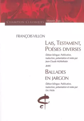 Couverture du produit · Lais, testament, Poésies diverses ballades...