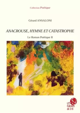 Couverture du produit · Anacrouse, Hymne et Catastrophe
