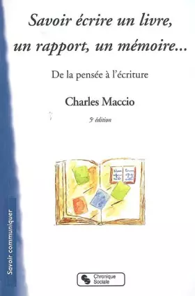 Couverture du produit · Savoir écrire un livre, un rapport, un mémoire : De la pensée à l'écriture